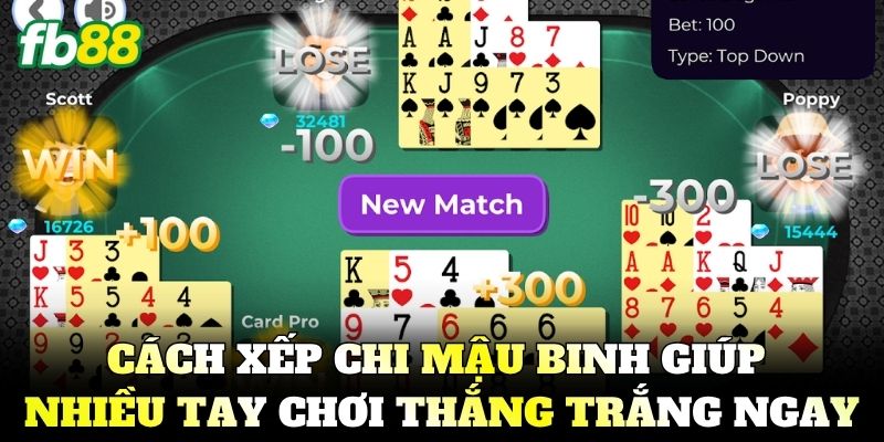 Cách xếp chi Mậu Binh giúp nhiều tay chơi thắng trắng ngay