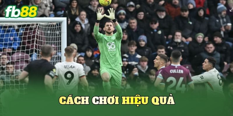 Cách chơi hiệu quả