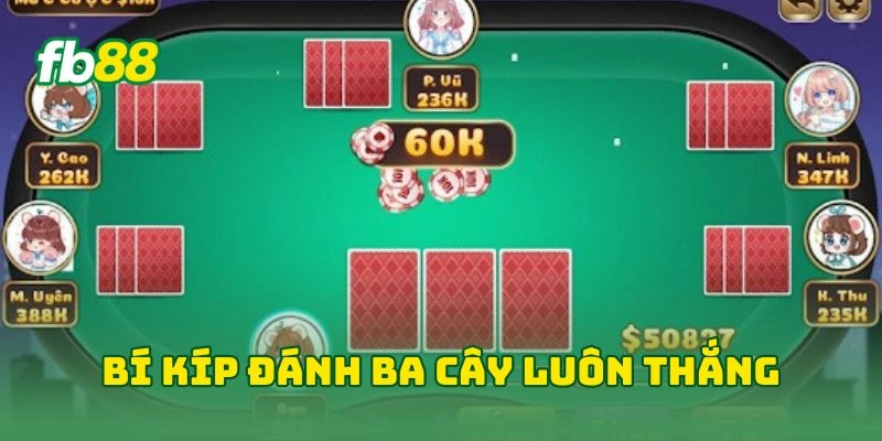 Bí kíp đánh ba cây luôn thắng