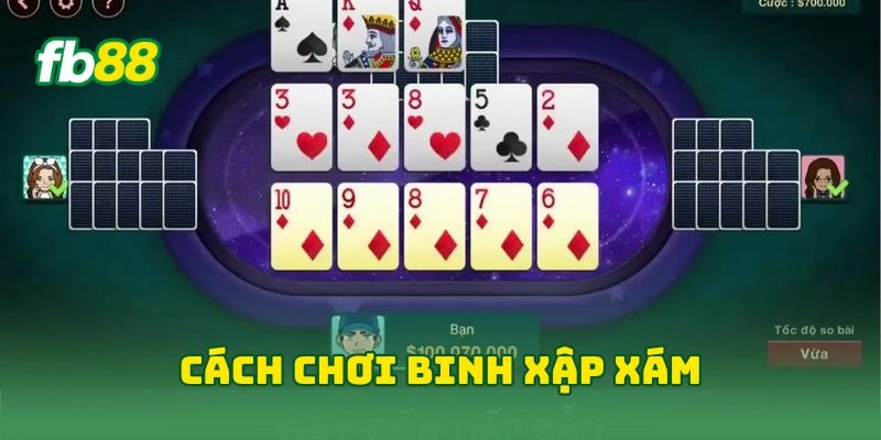 Bài Binh FB88 - Chinh Phục Game Bài Trí Tuệ Với Mẹo Hiệu Quả 2 Cách chơi binh xập xám
