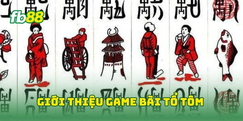 Giới thiệu game bài tổ tôm