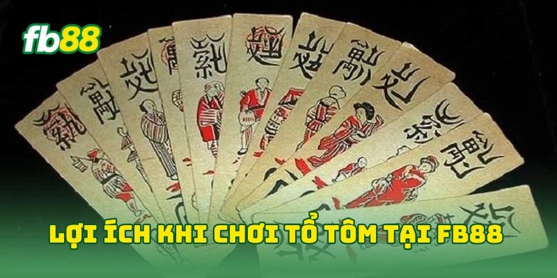 Lợi ích khi chơi tổ tôm tại FB88