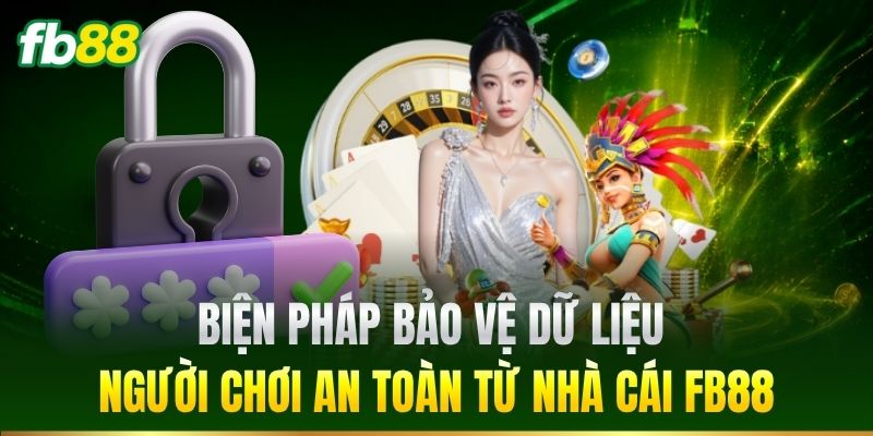 Biện pháp bảo vệ dữ liệu người chơi