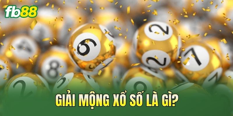 Giải mộng xổ số là gì?