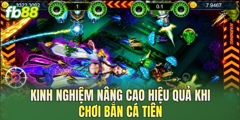 Kinh nghiệm nâng cao hiệu quả khi chơi bắn cá tiên
