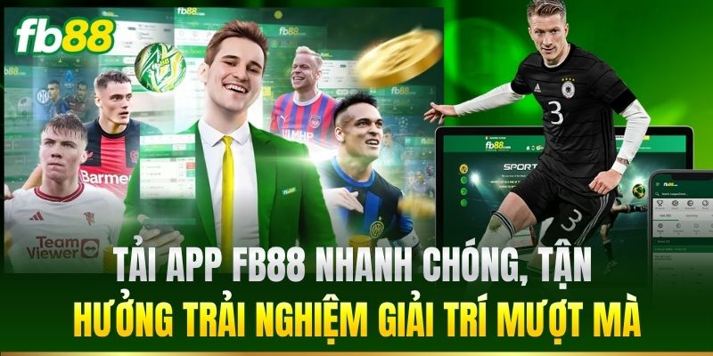 Ứng dụng FB88 trên điện thoại có gì nổi bật?