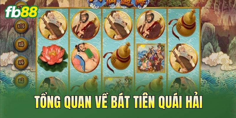 Tổng quan về Bát Tiên Quái Hải