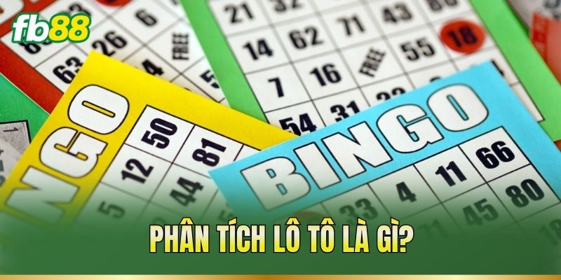 Phân tích lô tô là gì?