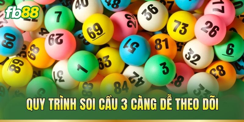 Quy trình soi cầu 3 càng dễ theo dõi