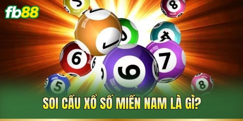 Soi cầu xổ số miền Nam là gì?